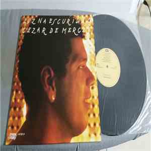 Cezar De Mercês - Luz na Escuridão