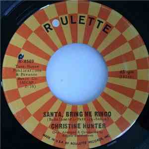 Christine Hunter - Santa, Bring Me Ringo / Where Were You Daddy? (When Sant ...