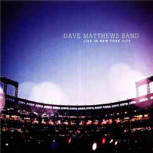 Dave Matthews Band - Live In New York City