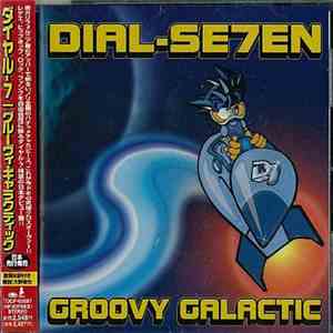 Dial-7 - Groovy Galactic