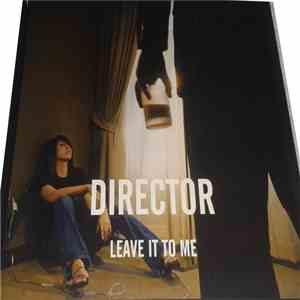 Director - Leave It To Me