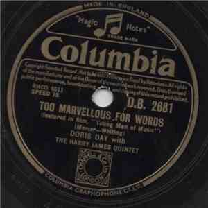 Doris Day With The Harry James Quintet - Too Marvellous For Words / With A  ...