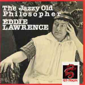 Eddie Lawrence - The Jazzy Old Philosopher