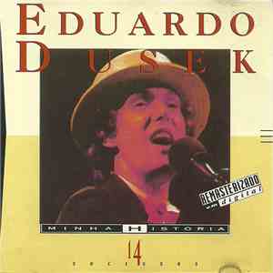 Eduardo Dusek - Minha História