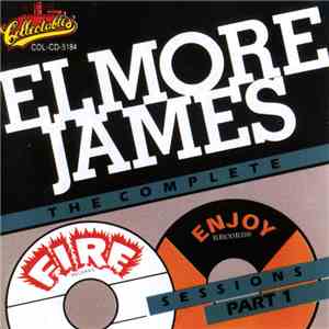 Elmore James - The Complete Fire & Enjoy Sessions Part 1