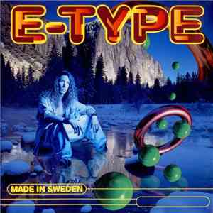 E-Type - Made In Sweden