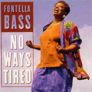 Fontella Bass - No Ways Tired