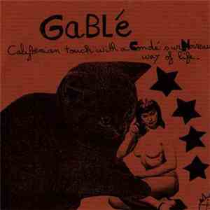 GaBLé - CaLiFoRNiaN TouCH WiTH a CoNDé SuR NoiReau Way oF LiFe