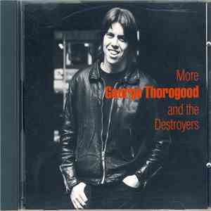 George Thorogood & The Destroyers - Greatest Hits George Thorogood