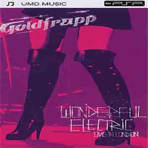 Goldfrapp - Wonderful Electric (Live In London)