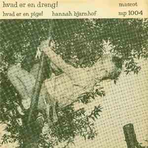 Hannah Bjarnhof - Hvad Er En Dreng / Hvad Er En Pige