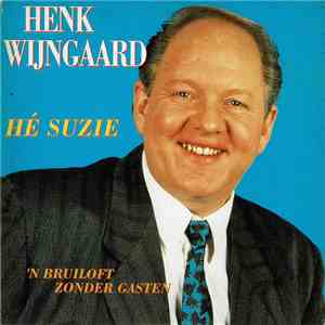 Henk Wijngaard - Hé Suzie