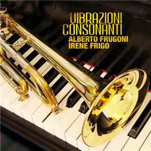 Irene Frigo, Alberto Frugoni - Vibrazioni Consonanti