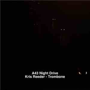 Kris Reeder - A43 Night Drive