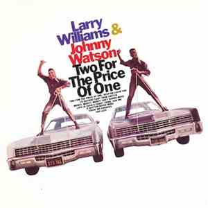 Larry Williams & Johnny Watson - Two For The Price Of One