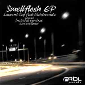 Laurent Top Feat. Elektromate - Smellflesh EP