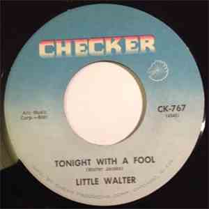 Little Walter - Tonight With A Fool / Don't Have To Hunt No More