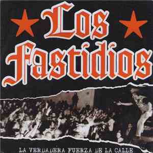Los Fastidios - La Verdadera Fuerza De La Calle