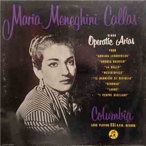 Maria Meneghini Callas - Sings Operatic Arias