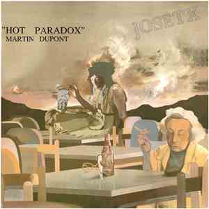 Martin Dupont - Hot Paradox