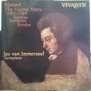 Mozart - Jos van Immerseel - The Vienna Years 1782-1789 (Sonatas, Fantasies ...