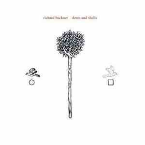 Richard Buckner - Dents And Shells