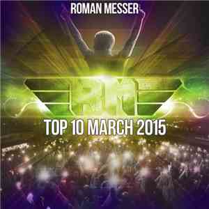 Roman Messer - Top 10 March 2015
