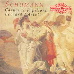 Schumann, Bernard D'Ascoli - Carnaval • Papillons • Phantasiestücke