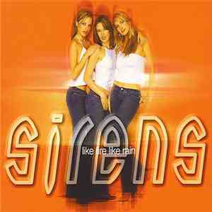 Sirens  - Like Fire Like Rain