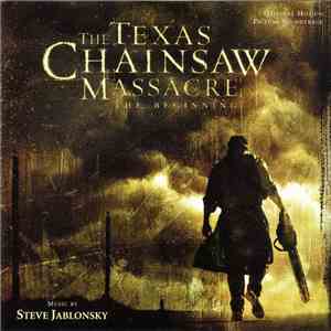 Steve Jablonsky - The Texas Chainsaw Massacre: The Beginning (Original Moti ...
