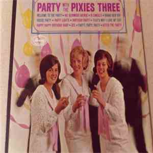 The Pixies Three - Party With The Pixies Three