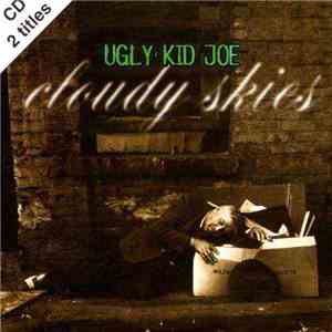 Ugly Kid Joe - Cloudy Skies