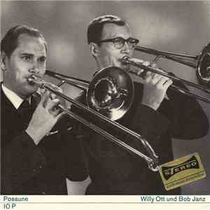 Willy Ott Und Bob Janz - Posaune