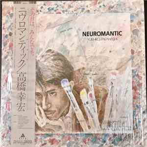 Yukihiro Takahashi = 高橋幸宏 - Neuromantic = ニウロマンティック