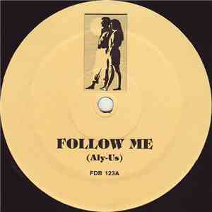 Aly-Us / Hard Drive / Raze - Follow Me / Deep Inside / Break 4 Love