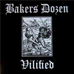 Bakers Dozen  - Vilified