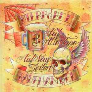 Bierpöbel / Raufhandel - Auf Alte Tage, Auf Neue Zeiten