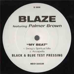 Blaze Featuring Palmer Brown - My Beat