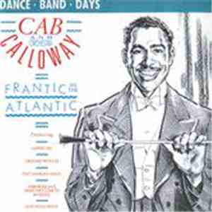 Cab Calloway And His Orchestra - Frantic In The Atlantic