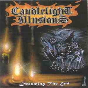 Candlelight Illusions - Dreaming The End