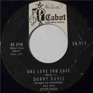 Danny Davis - One Love Too Late / Object Of My Affection