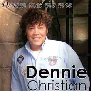 Dennie Christian - Droom Met Me Mee