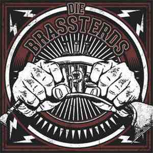 Die Brassterds - Die Brassterds