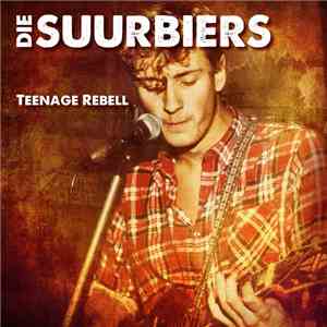 Die Suurbiers - Teenage Rebell