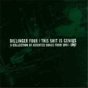 Dillinger Four - This Shit Is Genius (A Collection Of Assorted Songs From 1 ...