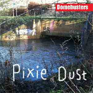Domebusters - Pixie Dust