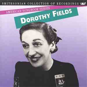 Dorothy Fields - American Songbook Series: Dorothy Fields