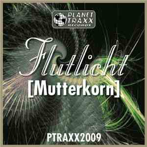 Flutlicht - Mutterkorn