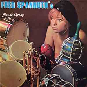 Fred Spannuth's Sound Group - Fred Spannuth's Sound Group