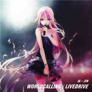 IA  × Jin - World Calling / Livedrive